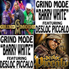 Grind Mode "BARRY WHITE" feat. Desloc Piccalo