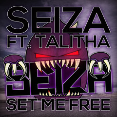 Seiza - Set Me Free (Ft. Talitha) OUT NOW ON BEATPORT
