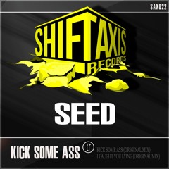 Seed_I Caught You Lying (Original Mix) Soon On # ShiftAxis Records #