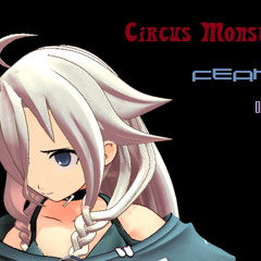 [IA] CiRCuS MoNSTeR [Jap Ver]