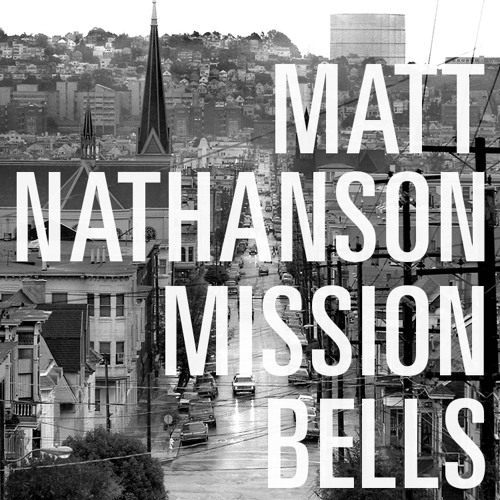 Matt Nathanson - Mission Bells