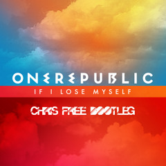 One Republic - If I Lose Myself (Chris Free Bootleg) (DEMO)