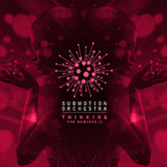 Submotion Orchestra - Thinking (Dr Meaker Radio Edit) CLIP