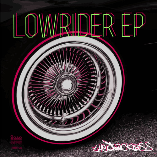 The Jackass - Lowrider EP (IIIIIIIII08) , Out 25th March!