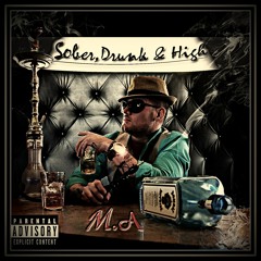 Sober drunk and high