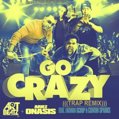Go Crazy (Art Beatz Trap Remix)