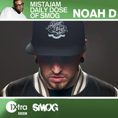 Noah D - Guest Mix for MistaJam - BBC 1xtra