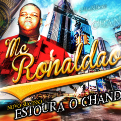 MC RONALDÃO - ESTOURA O CHANDON   [ Studio B]