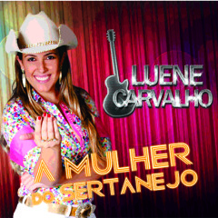 Fazer amor - Luene Carvalho "A Mulher do Sertanejo!"