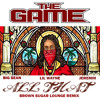 Game Ft. Lil Wayne, Big Sean & Jeremih - All That Brown Sugar Lounge Remix