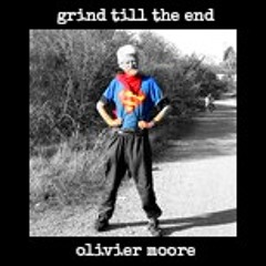 .: Grind Till the End :. produced by & starring EvilMind