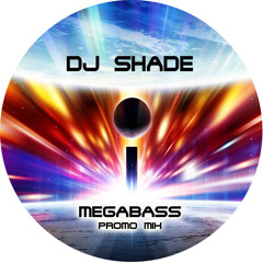 DJ Shade - Megabass (General Base Tribute Promo Mix)