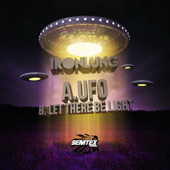IRONLUNG - LET THERE BE LIGHT - FORTHCOMING ON SEMTEX AUDIO