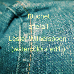 Afterall - Lester Witherspoon (waterc0l0r ed1t)