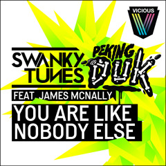 Swanky Tunes & Peking Duk feat. James McNally - You Are Like Nobody Else
