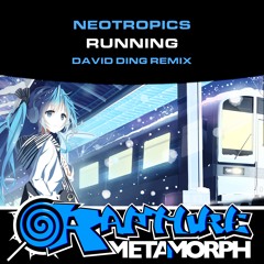 DAVID DING REMIX - Neotropics - Running (Metamorph Recordings)