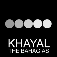 The Bahagias - Khayal