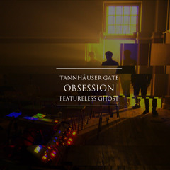 Obsession (Featureless Ghost remix)