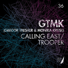GTMK (Gregor Tresher & Monika Kruse) – Calling East