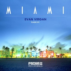 EVAN VIRGAN - MIAMI (PACHA RECORDING)