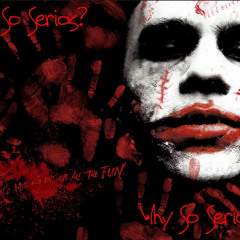 Haz- Why so serious