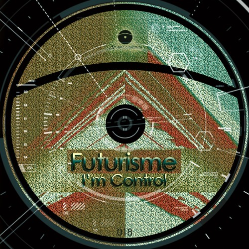 Futurisme - I'm Control (Original Mix)