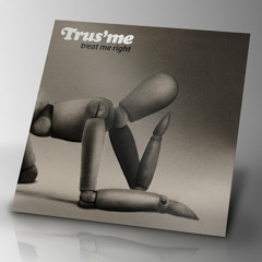 Trus'me - Somebody - Treat Me Right (LP)