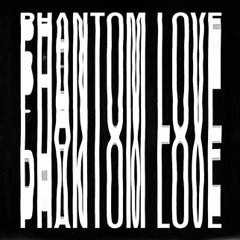 Phantom Love - B1 - Psychic June