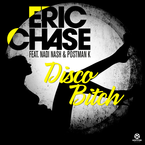 Eric Chase feat. Nadi Nash & Postman K - Disco Bitch (Vocal Edit)