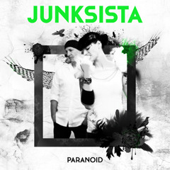 Junksista - Paranoid - Aesthetische club mix