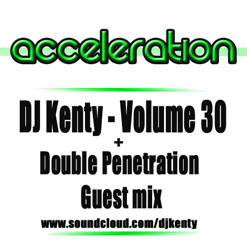 DJ Kenty - Volume 30 + Guest Mix From Double Penetration