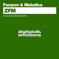 DE001 : Fonarev - ZFM (Cosmonaut Breaks Remix)[Digital Emotions]