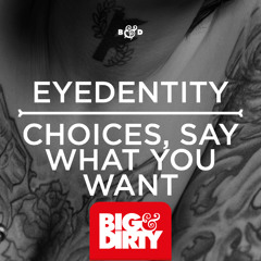 [Tiësto's Clublife 316 Cut] Eyedentity feat. Maurits Colijn - Say What You Want  [OUT NOW]