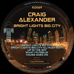 Kne' Deep 069 - Craig Alexander - Bright Lights Big City EP