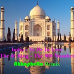 India - To Be In Love (The 45 King - The 900 Number) Akkaphella Remix