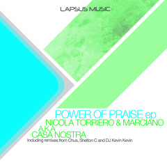 Casanostra - Power Of Praise (DJ Chus Remix) [Lapsus Music]
