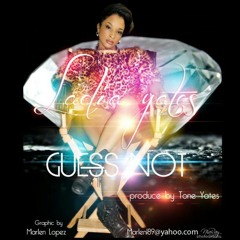 Ladia Yates - Guess Not ¯\_(ツ)_/¯  (FREE DOWNLOAD)
