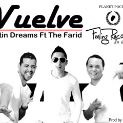Latin Dreams - Vuelve (Official Remix) (Ft The Farid)