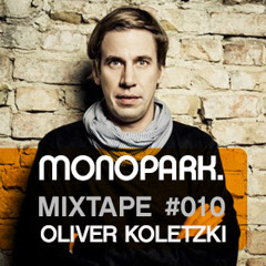 Monopark Mixtape 010 - Oliver Koletzki