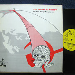 Red Pipeline To Moscow - Major George Racey Jordan - Part 2