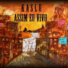Kaslu - Assim Eu Vivo (Neo Prods)