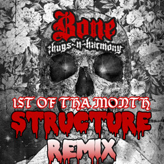 Bone Thugs n Harmony - 1st of the Month (Structure Trapstep Rmx)