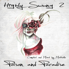 Highly Swung 2 - Poison and Paradise