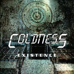 Coldness - Existence - Clash Of A Time