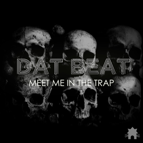 Dat Beat - Meet Me In The Trap [Kathaus Records] (Free Download In Description)