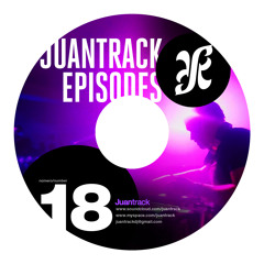 JuantracK's Episodes #18(En Vivo desde EL APTO, Bogota) DOWNLOAD AVAILABLE - DESCARGA DISPONIBLE