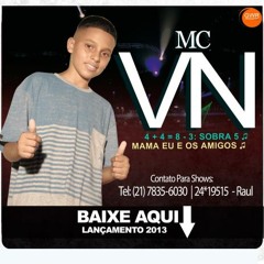 MC VN - CHAMA QUE ELAS VEM (( DJS ISAAC 22 E DJ R15 ))