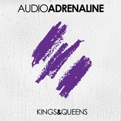Audio Adrenaline-Kings And Queens