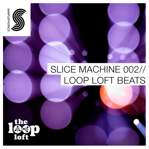 Slice Machine 002 // Loop Loft Beats - Demo 01