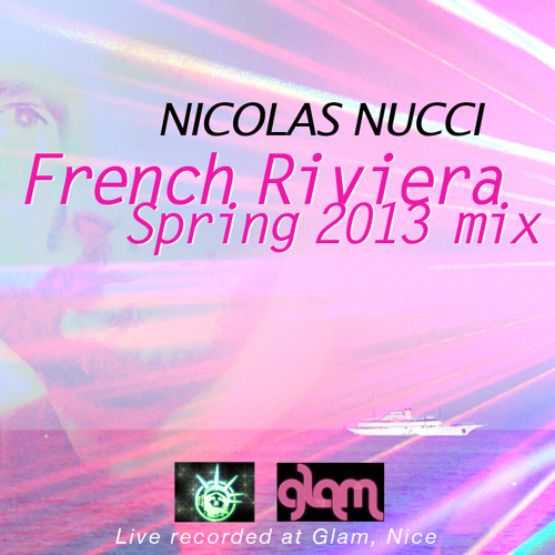 Stream French Riviera spring 2013 mix by Nicolas Nucci | Listen online ...